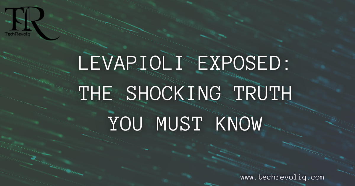Levapioli exposed: The shocking truth you must know