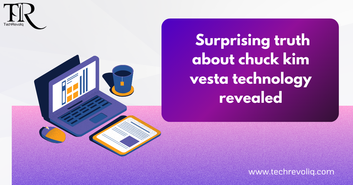 Surprising truth about chuck kim vesta technology revealed