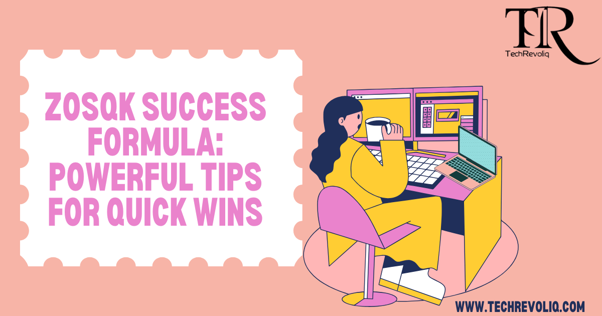 Zosqk success formula: Powerful tips for quick wins