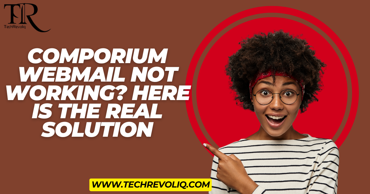 Comporium Webmail not working? Here is the real solution